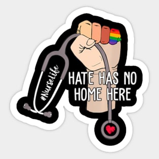 Nurse   Has No Home Here LGBTQ Love Pride Month Sticker